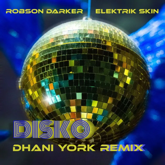 Disko - Dhani York Remix