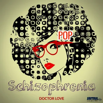 Schizophrenia by Doctor Love