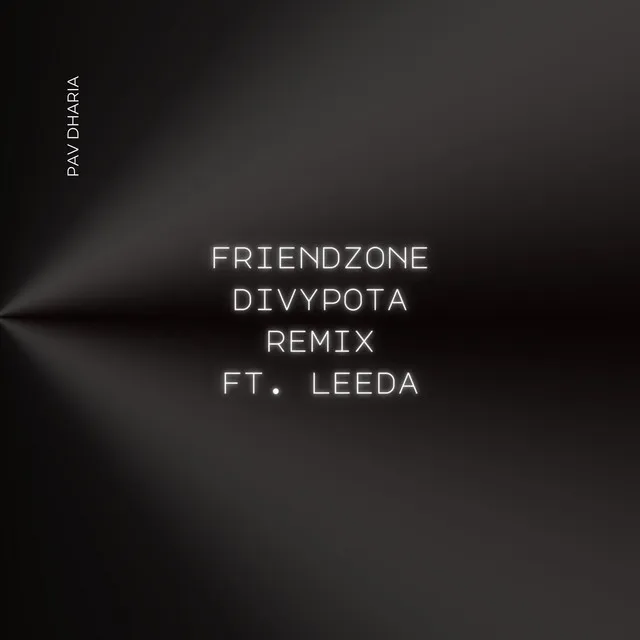 FRIENDZONE (REMIX) - Divy Pota Remix