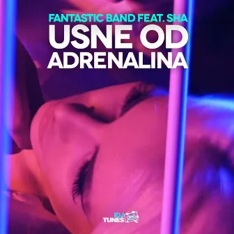 Usne Od Adrenalina by Fantastic band