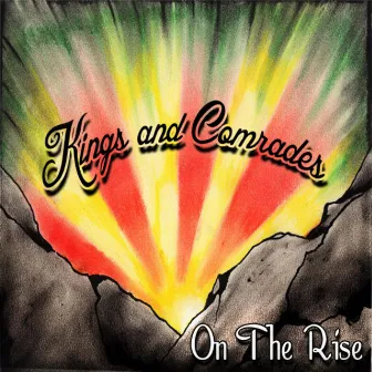 On The Rise by Kings and Comrades