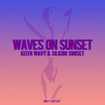 Waves On Sunset by Keith Wavy