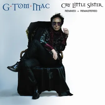 Cry Little Sister (Remixed + Remastered) by G Tom Mac