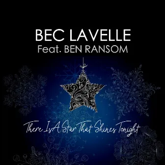 There Is A Star That Shines Tonight by Bec Lavelle