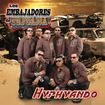 Hyphyando (Norteño) by Los Embajadores De Tijuana