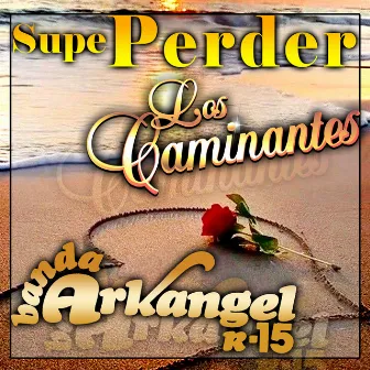 Supe Perder by Banda Arkangel R-15