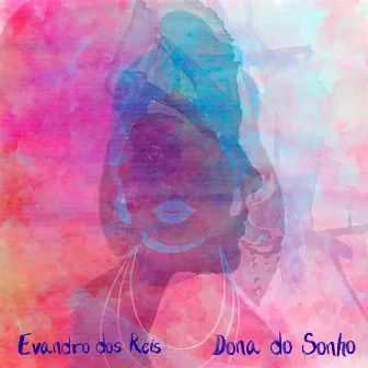 Dona do sonho by Evandro Reis