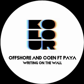 Writing on the Wall by Offshore and Coen