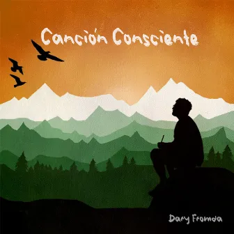 Canción Consciente by Dary Fromda