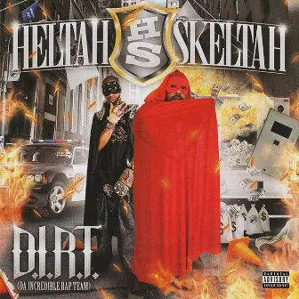 D.I.R.T. Da Incredible Rap Team by Heltah Skeltah