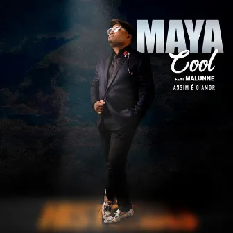 Assim é o Amor by Maya Cool