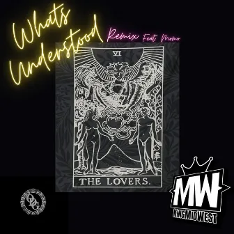 Whats Understood (Remix) by King Midwest