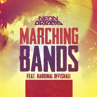 Marching Bands by Neon Dreams