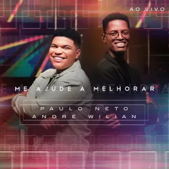 Me Ajude a Melhorar (Ao Vivo) by André Wilian