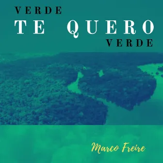 Verde, Te Quero Verde by Edilson Santana