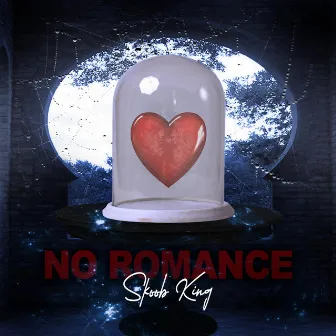 No Romance by SKOOB KING