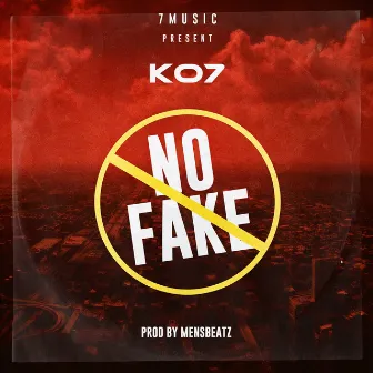 No Fake by KO7