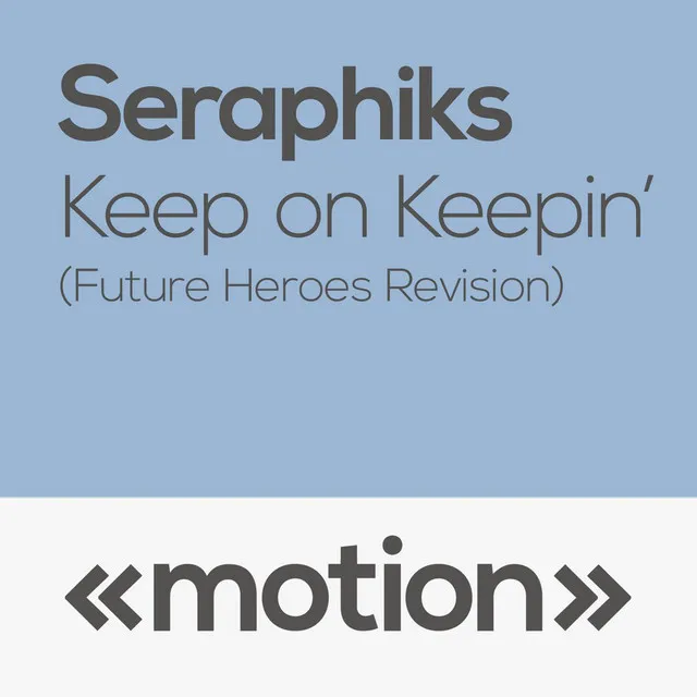 Keep on Keepin' - Future Heroes Revision