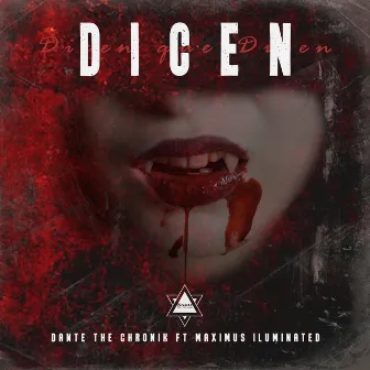 Dicen by Dante The Chronik