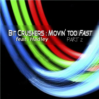 Movin' Too Fast (Part II) by Stel