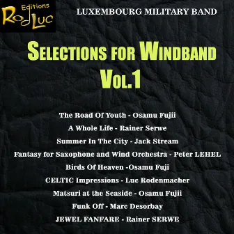 Selections for Windband, Vol. 1 by Luxembourg Military Band