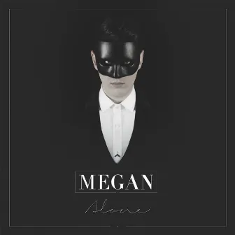 Alone by MEGAN