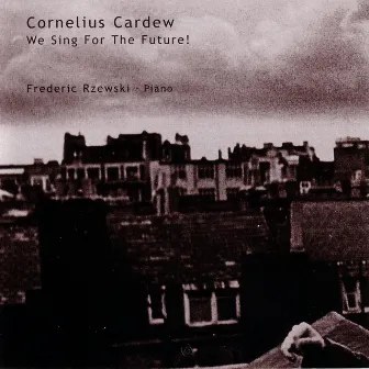 We Sing For The Future by Cornelius Cardew