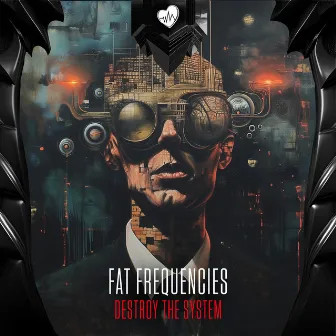 Destroy the System by Fat Frequencies