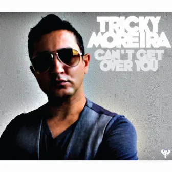 Can’t Get Over You (Instrumental) by Tricky Moreira