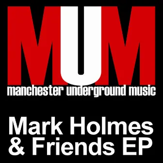 Mark Holmes & Friends EP by Mark Holmes