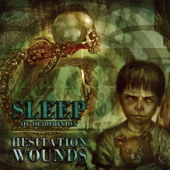 Hesitation Wounds by Sleep Of Oldominion