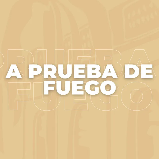 A Prueba de Fuego