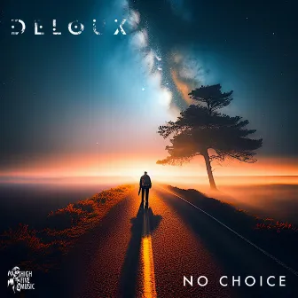 No Choice by DELOUX