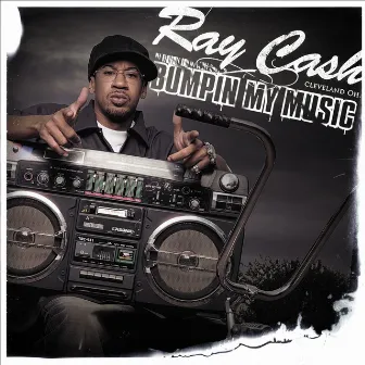 Bumpin' My Music (feat. Scarface - Clean) by Ray Cash