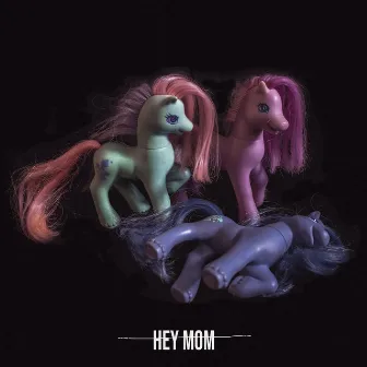 Hey Mom by GREX