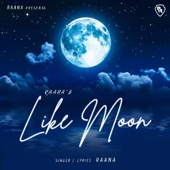 Like Moon by Raana