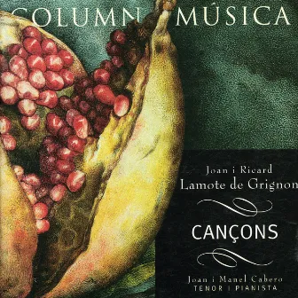 Joan Lamote de Grignon & Ricard Lamote de Grignon: Cançons by Joan Cabero