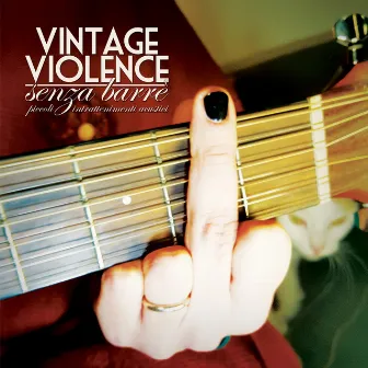 Senza barrè (Piccoli intrattenimenti acustici) by Vintage Violence