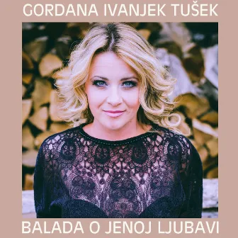 Balada O Jenoj Ljubavi by Gordana Ivanjek Tušek