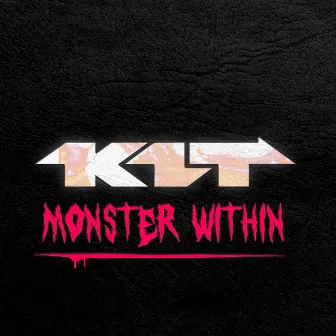 Monster Within by K1T