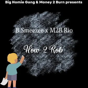 How To Rob HipHop by B Smeezee