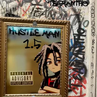 Hustle Man 1.5 by TeamAntho