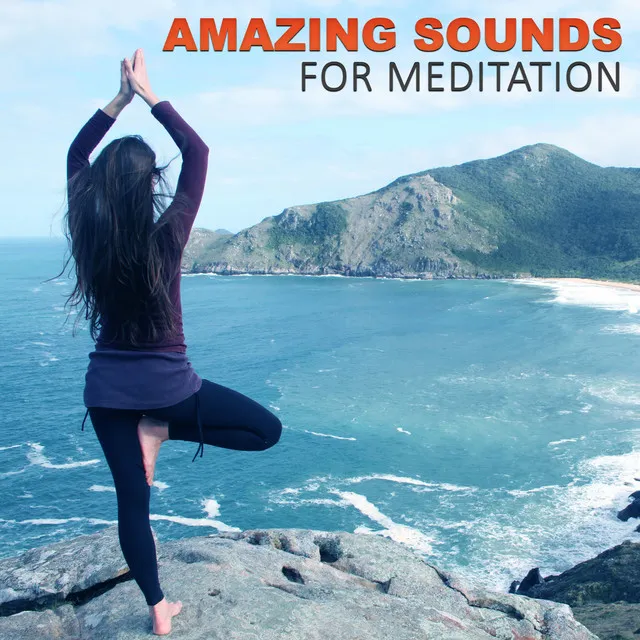 Amazing Sounds for Meditation – Total Relaxation with New Age Music for Meditation