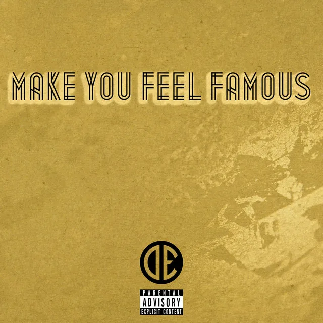 Make You Feel Famous