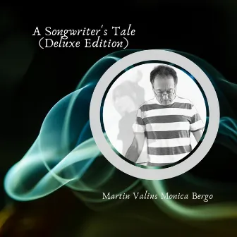 A Songwriter's Tale (Deluxe Edition) [2022 Remix] by Martin Valins