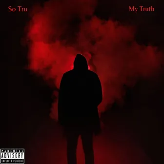 My Truth by SoTru