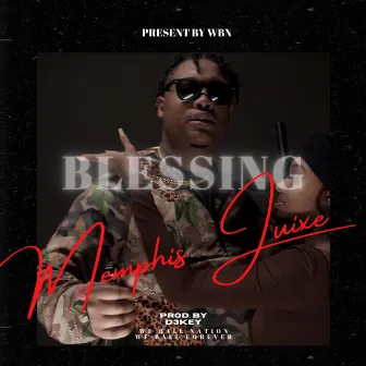 Blessing by Memphis Juixe