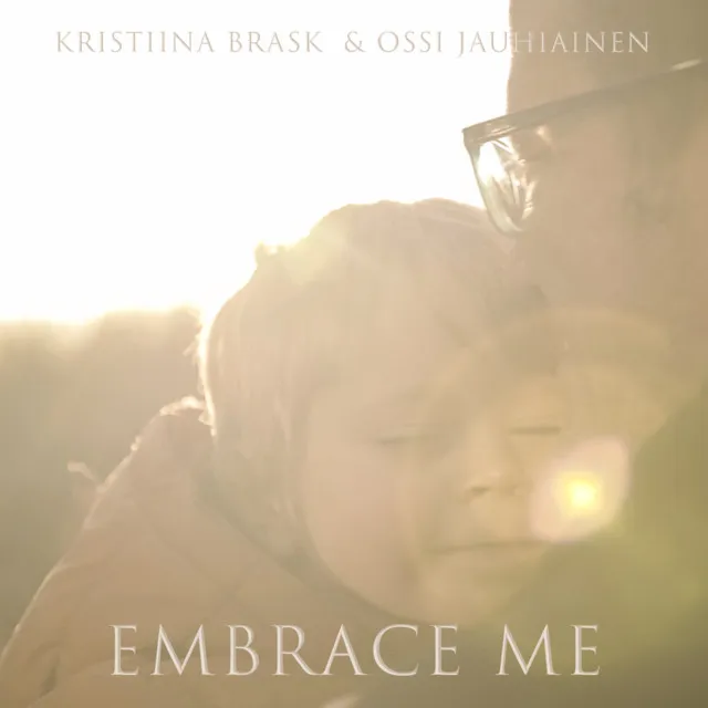 Embrace Me