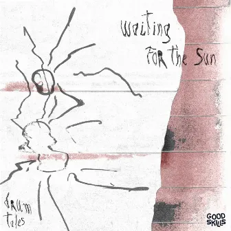 Waiting For The Sun by drum tales