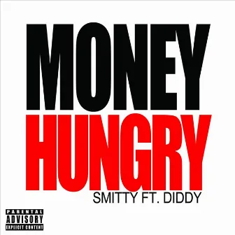 Money Hungry (feat. Diddy) by Smitty